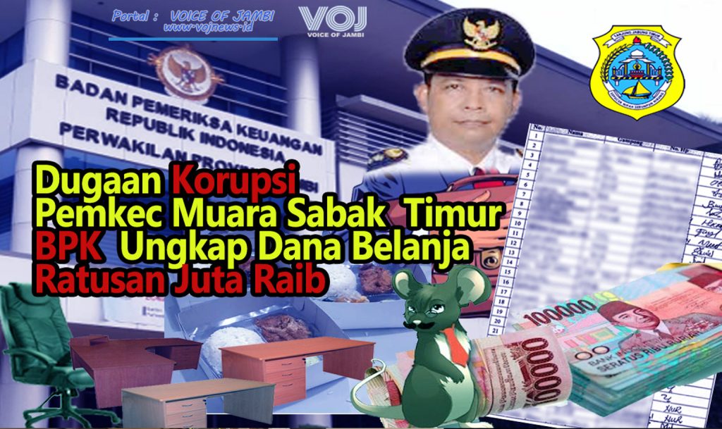 Dugaan Korupsi pemkec Muara Sabak Timur BPK Ungkap Dana Belanaj Ratusan Juta Raib Dugaan Korupsi pemkec Muara Sabak Timur BPK Ungkap Dana Belanaj Ratusan Juta Raib. Ilustrasi.Doc.VOJ